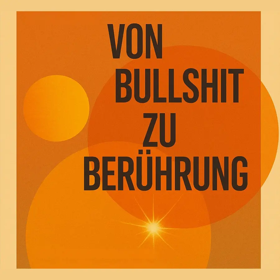 Buchcover Von Bullshit zu Berührung